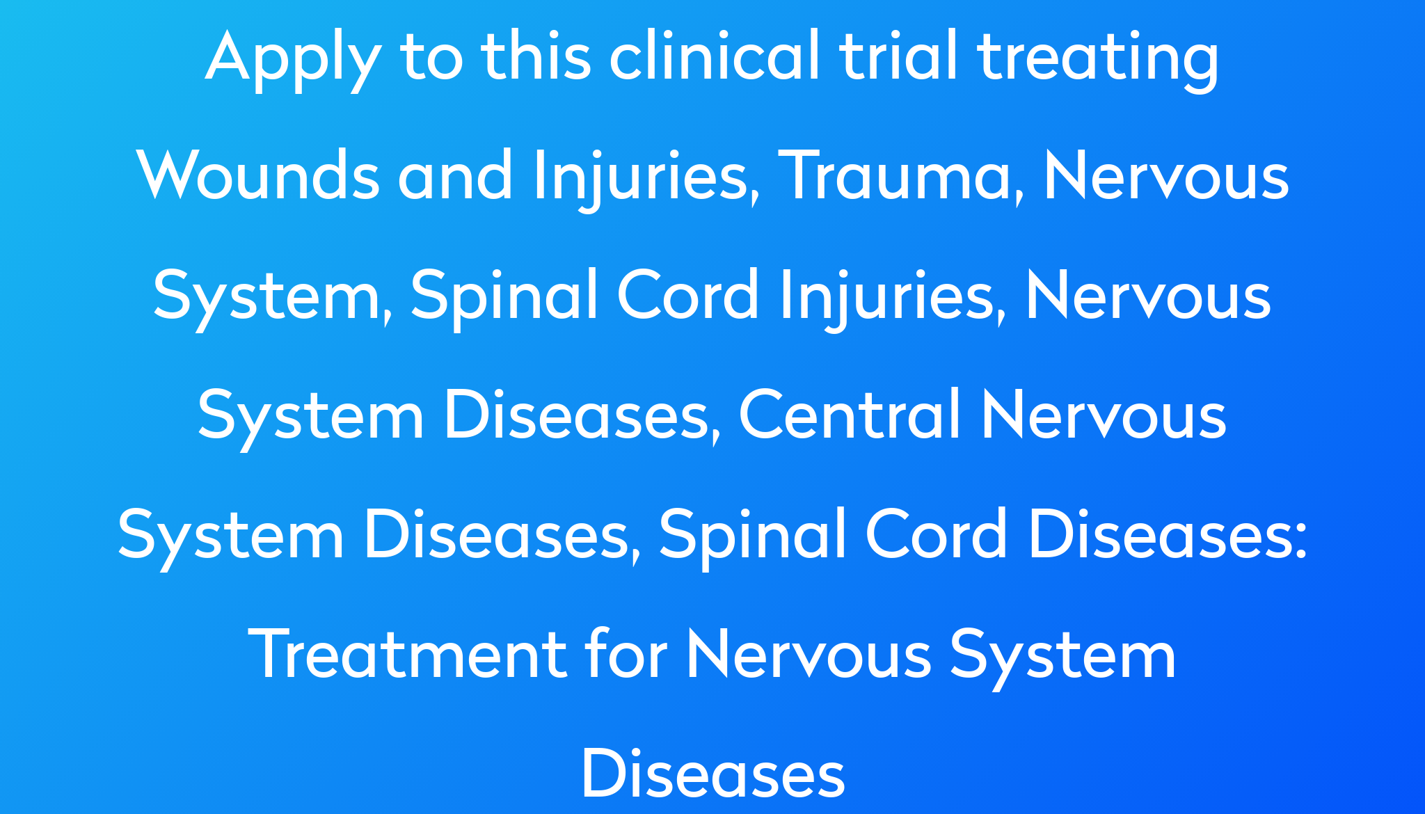 treatment-for-nervous-system-diseases-clinical-trial-2022-power